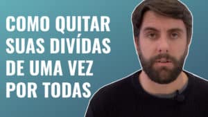 Leia mais sobre o artigo Como quitar as suas dívidas