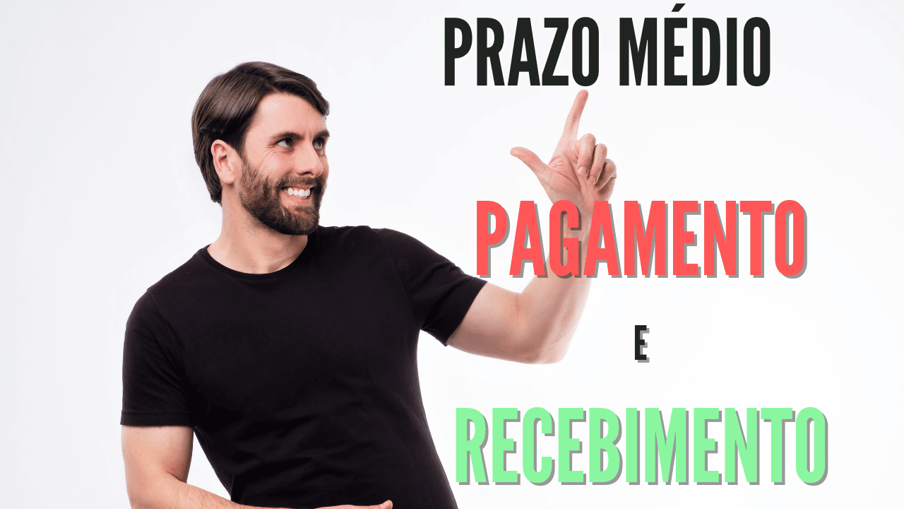 You are currently viewing Prazo Médio de Recebimento e Pagamento