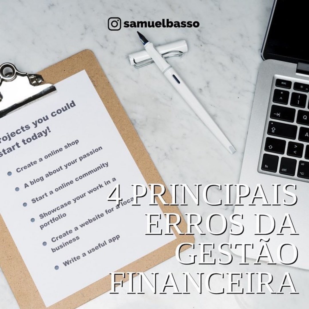 You are currently viewing 4 PRINCIPAIS ERROS DA GESTÃO FINANCEIRA